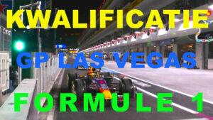 Live 09.00 uur F1 GP Las Vegas Kwalificatie